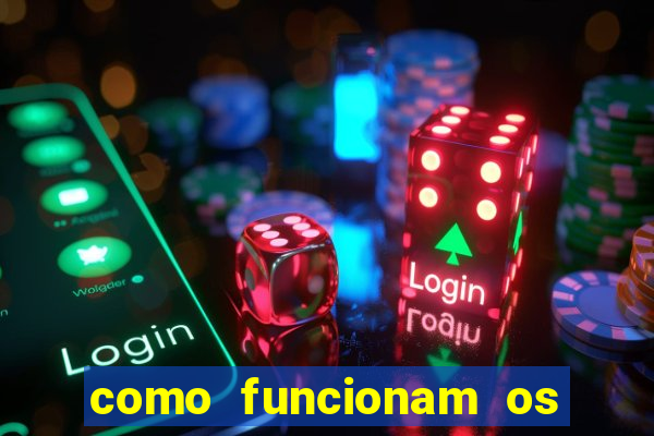 como funcionam os jogos de azar