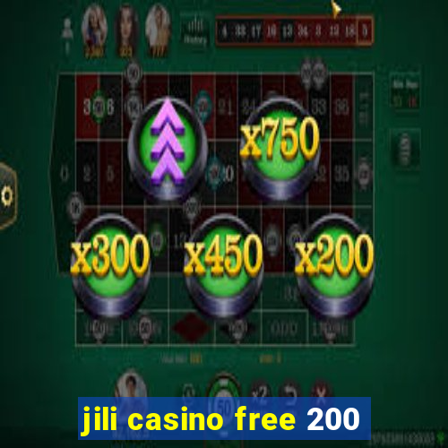 jili casino free 200