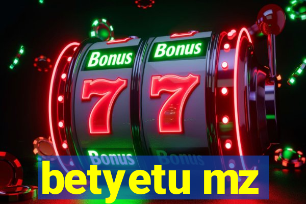 betyetu mz