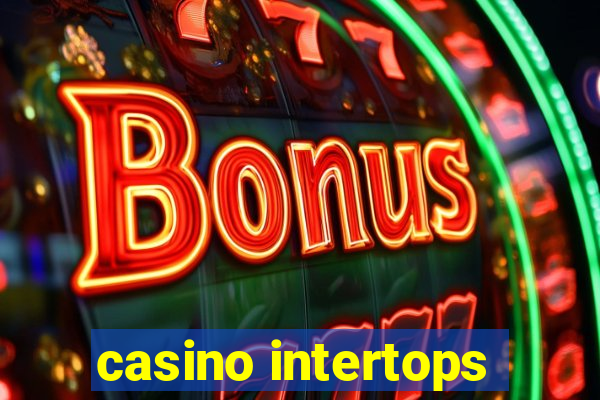 casino intertops