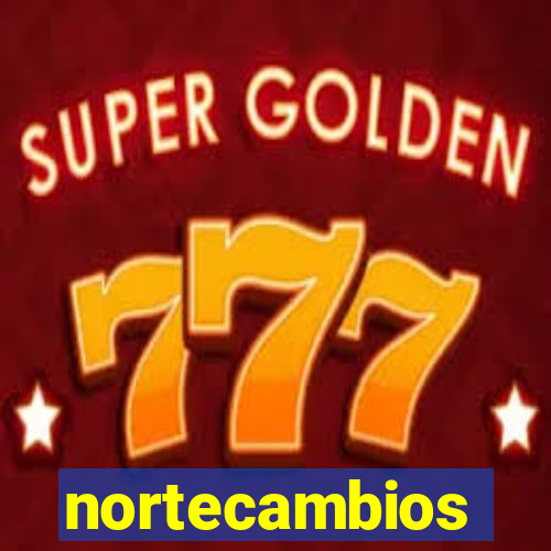 nortecambios