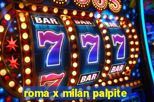 roma x milan palpite