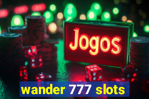 wander 777 slots