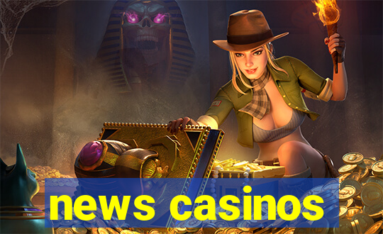 news casinos