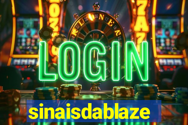 sinaisdablaze