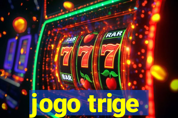 jogo trige