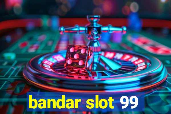 bandar slot 99