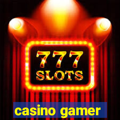 casino gamer