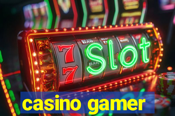 casino gamer