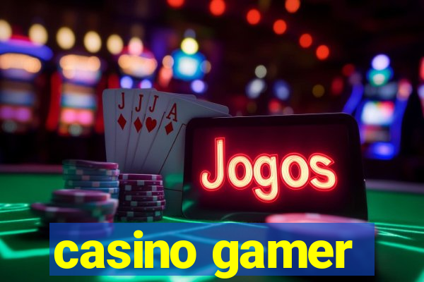 casino gamer