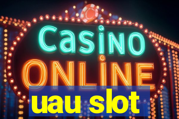 uau slot