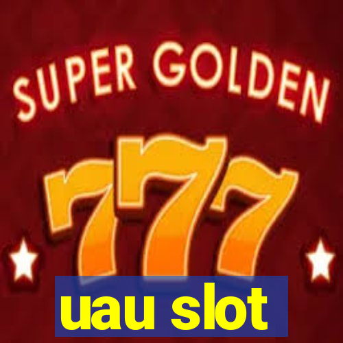 uau slot