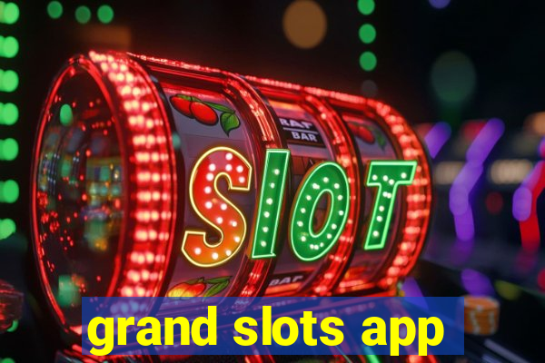 grand slots app