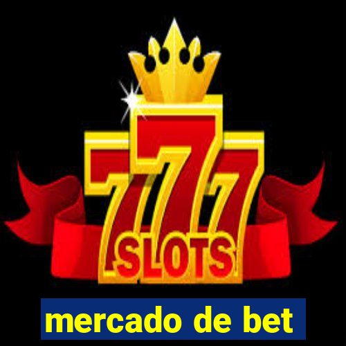 mercado de bet