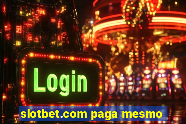 slotbet.com paga mesmo