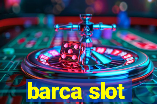 barca slot