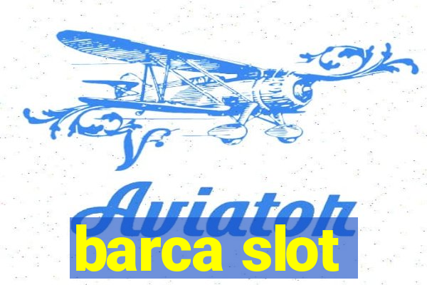 barca slot