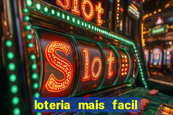 loteria mais facil de ganhar