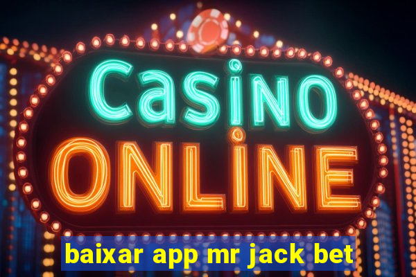 baixar app mr jack bet