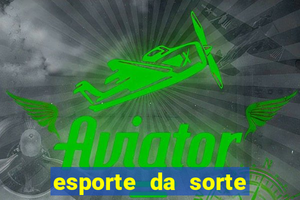 esporte da sorte saque pix