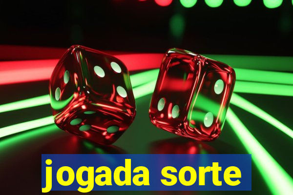 jogada sorte