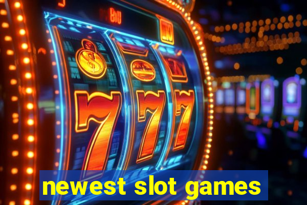 newest slot games