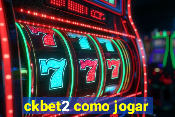 ckbet2 como jogar