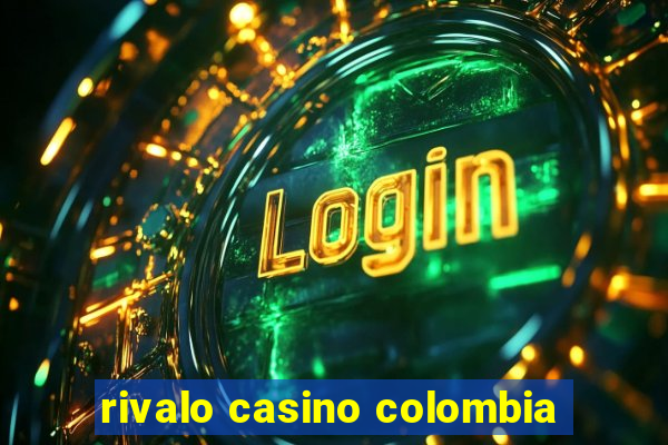 rivalo casino colombia