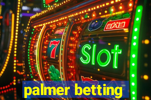 palmer betting