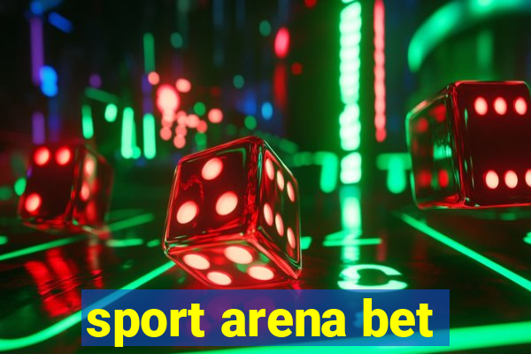 sport arena bet