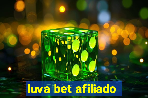 luva bet afiliado