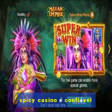 spicy casino é confiável