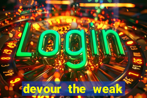 devour the weak slot free play