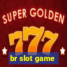 br slot game