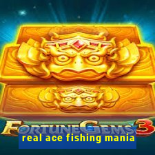 real ace fishing mania