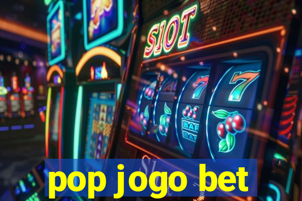 pop jogo bet