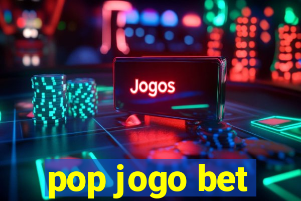 pop jogo bet