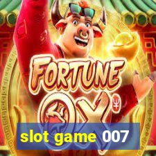 slot game 007