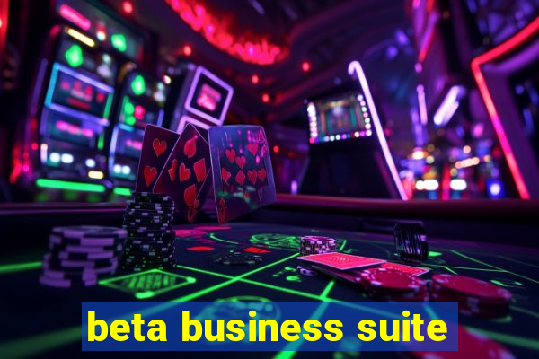 beta business suite