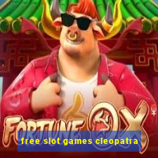 free slot games cleopatra