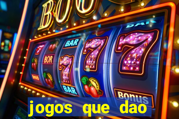 jogos que dao dinheiro de gra?a