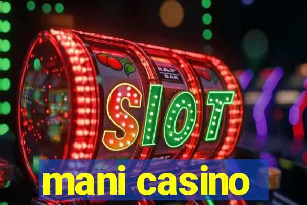 mani casino