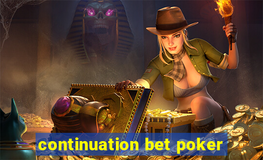 continuation bet poker