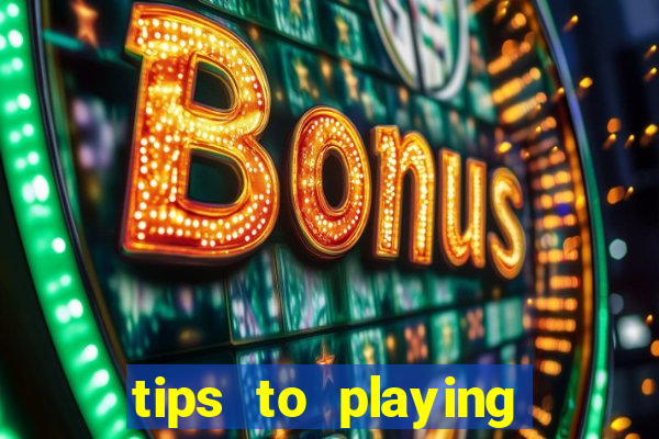 tips to playing slot machines