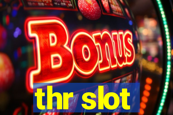 thr slot