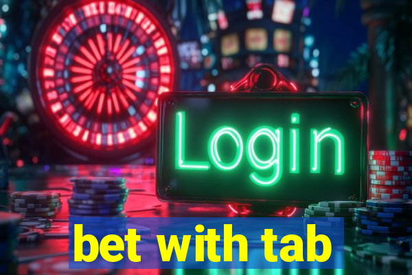 bet with tab