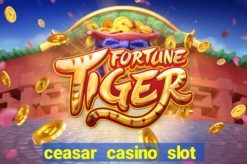 ceasar casino slot win real money