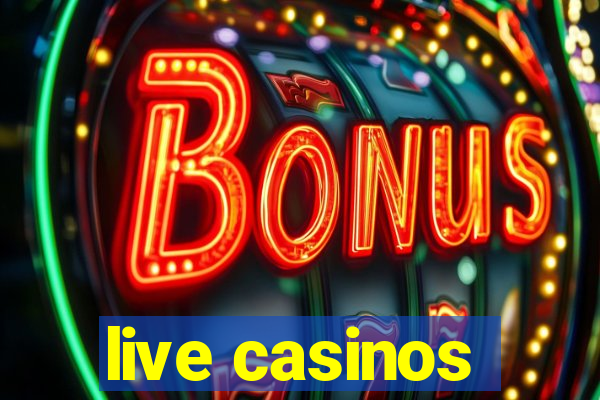 live casinos