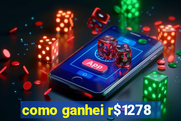 como ganhei r$1278