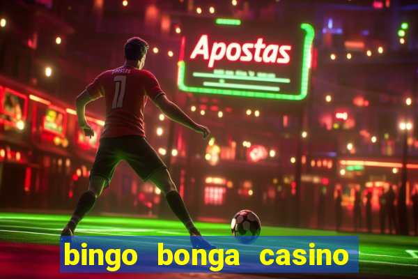 bingo bonga casino 50 free spins